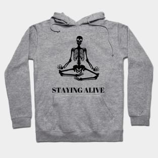 staying alive, meditating skeleton, funny halloween sticker Hoodie